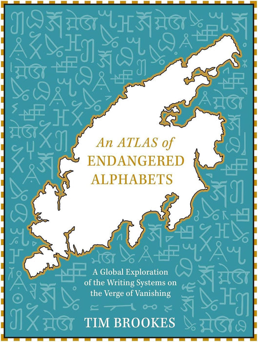 An Atlas of Endangered Alphabets: Writing Systems on the Verge of Vanishing