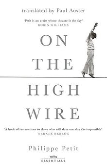 On the High Wire: With an introduction by Paul Auster (W&N Essentials)