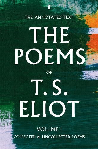 T.S. Eliot: Volume 1