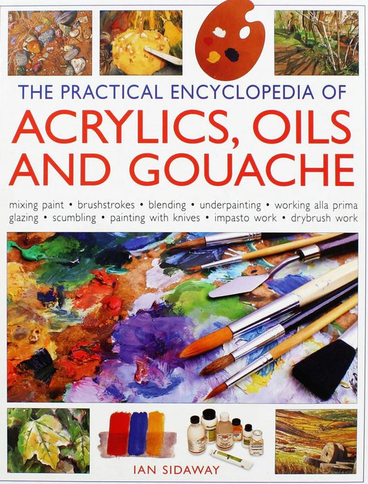 Anness: Practical Encyclopedia of Acrylics, Oils & Gouache