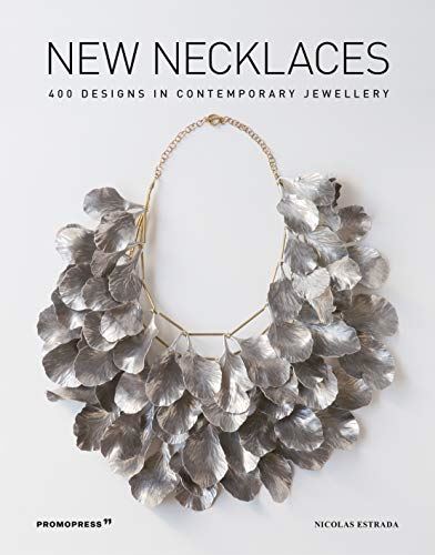 New Necklaces: 400 Designs in Contemporary Jewellery