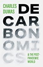 DECARBONOMICS: & the post-pandemic world