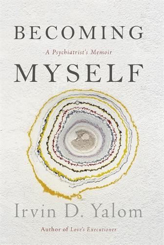 Becoming Myself: A Psychiatrist’s Memoir