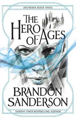 The Hero of Ages: Mistborn Book Three: 3/3