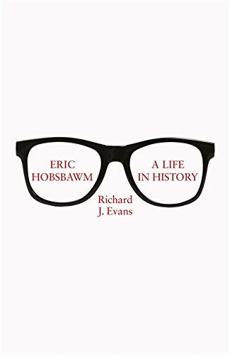 Eric Hobsbawm: A Life in History