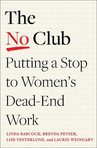 The No Club: Putting a Stop to Women's Dead-End Work