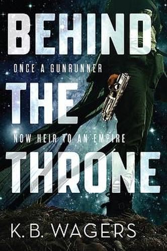 Behind the Throne: The Indranan War, Book 1