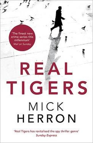 Real Tigers: Jackson Lamb Thriller 3