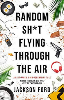 Random Sh*t Flying Through The Air: A Frost Files novel (The Frost Files)