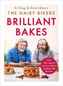 The  Hairy Bikers’ Brilliant Bakes