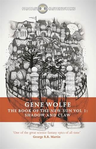 The Book Of The New Sun: Volume 1: Shadow and Claw (FANTASY MASTERWORKS)