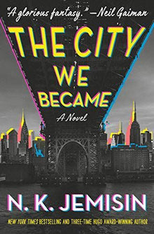 The City We Became (The Great Cities Trilogy)
