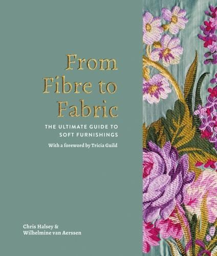 Fibre to Fabric - The Ultimate Guide to Soft Furnishings