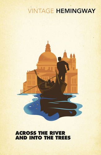 Hemingway: Across the River & Into the Trees