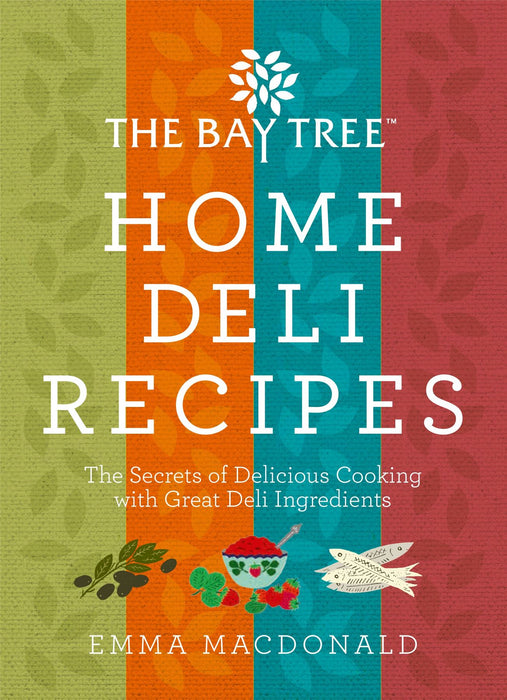Bay Tree Home Deli Cookbook