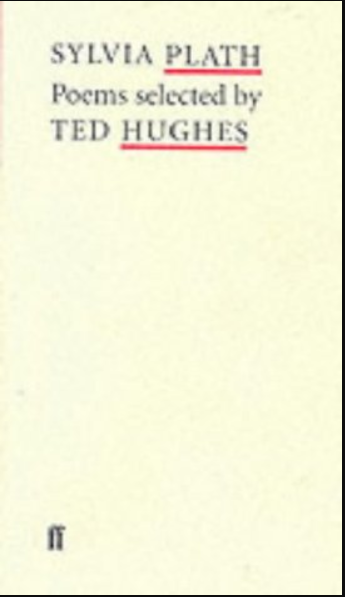 Sylvia Plath: Selected by Ted Hughes (Poet to Poet)