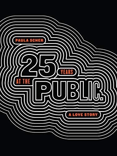 Twenty-Five Years at the Public: A Love Story