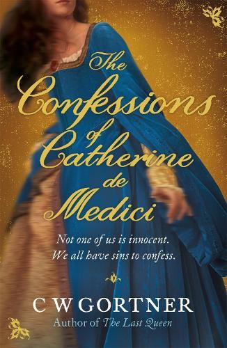 The Confessions of Catherine De Medici