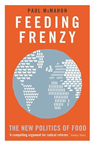Feeding Frenzy: The New Politics of Food