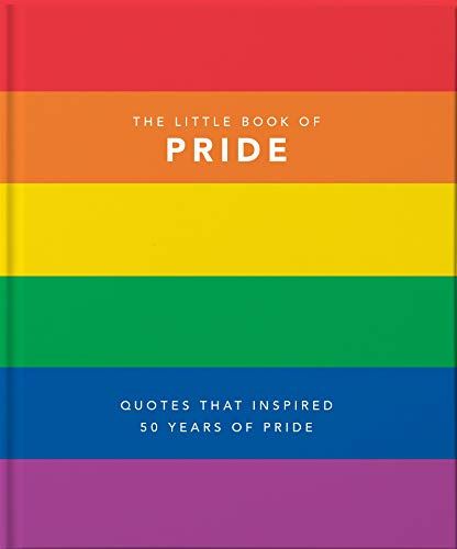 The Little Book of Pride: Quotes to live by: 1