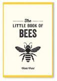 The Little Book of Bees: A Pocket Guide to the Wonderful World of Bees