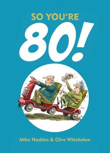 So You're 80!: Charming Cartoons and Funny Observations about Turning 80