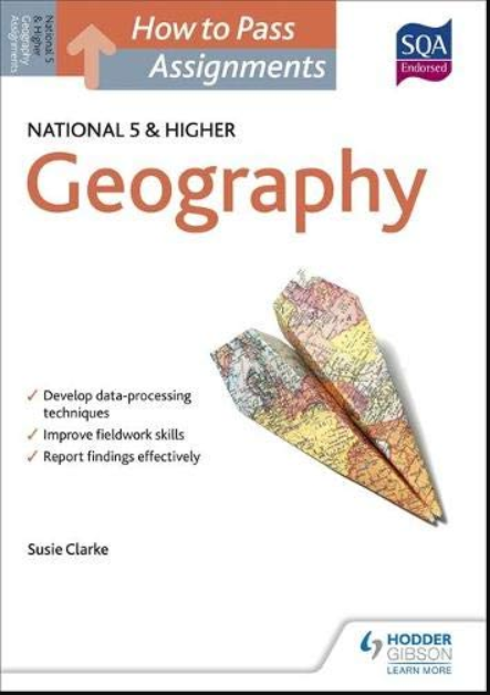 How to Pass National 5 and Higher Assignments: Geography (How To Pass - Higher Level)