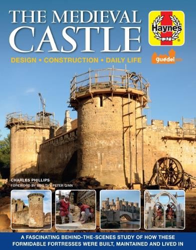 The Medieval Castle Manual (Haynes Manuals)