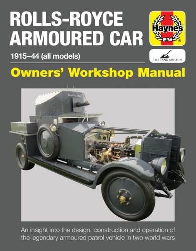 Haynes Manual: Rolls Royce Armoured Car