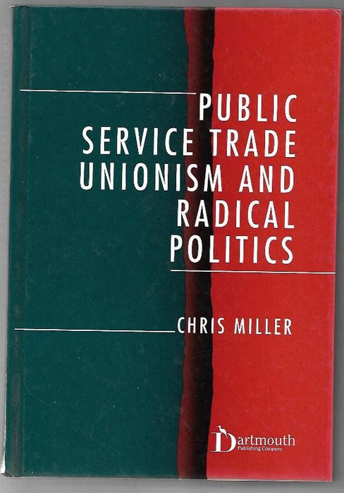 Public Service Trade Unionism and Radical Politics