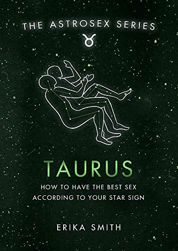 The Astrosex Series: Taurus