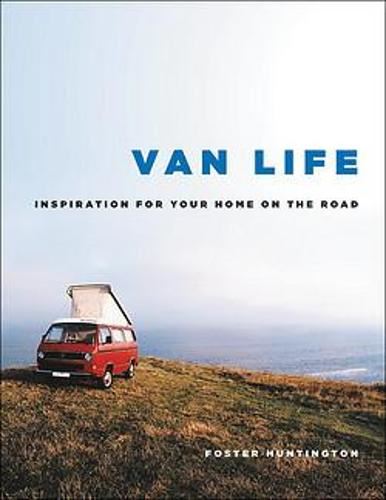 Van Life: Inspiration for Your Home on the Road