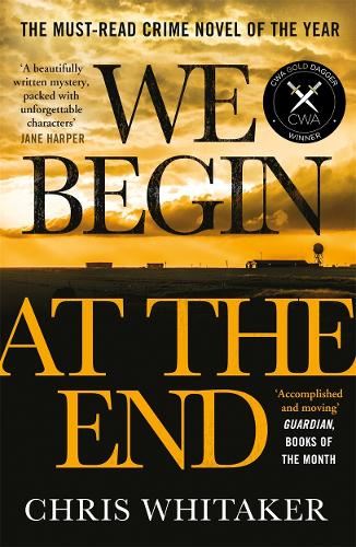 We Begin at the End: A Guardian and Express Best Thriller of the Year