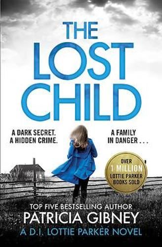 The Lost Child: A gripping detective thriller with a heart-stopping twist (Detective Lottie Parker)