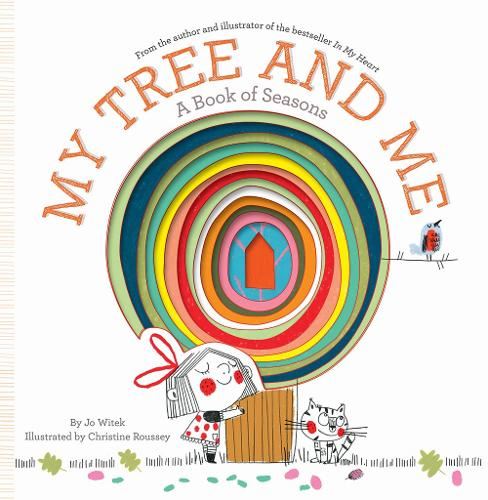 My Tree and Me: A Book of Seasons (Growing Hearts)