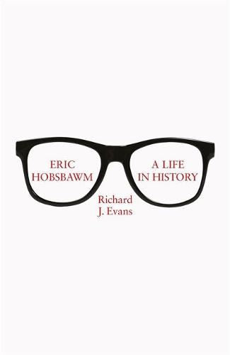 Eric Hobsbawm: A Life in History