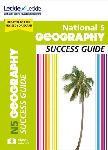 National 5 Geography Success Guide: Revise for SQA Exams (Leckie N5 Revision)
