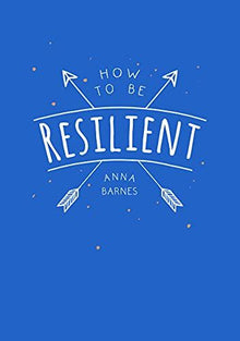 How to Be Resilient