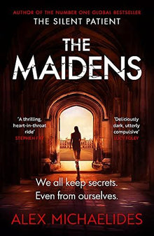 The Maidens: The instant Sunday Times bestseller from the author of The Silent Patient