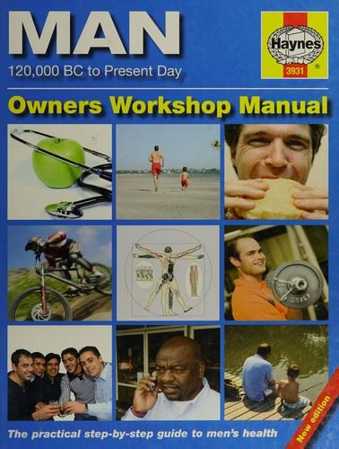 The Man Manual: The Definitive Step-by-step Guide to Men's Health
