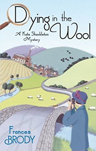 Dying In The Wool: Number 1 in series (Kate Shackleton Mysteries)