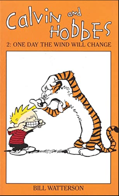 Calvin And Hobbes Volume 2: One Day the Wind Will Change