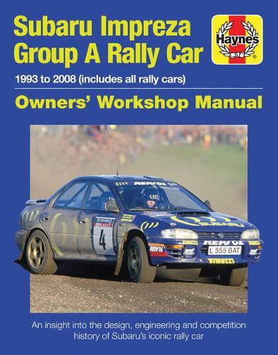 Subaru Impreza WRC Rally Car Owners Work (Owners' Workshop Manual)