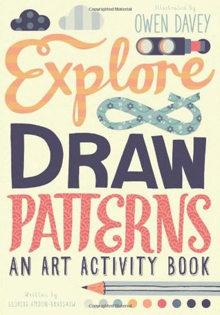 Explore & Draw Patterns: An Art Activity Book