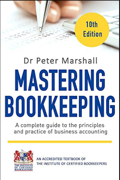 Mastering Bookkeeping, 10th Edition: A complete guide to the principles and practice of business accounting (Tom Thorne Novels)