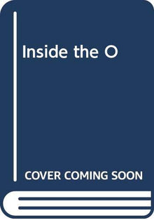Inside the O
