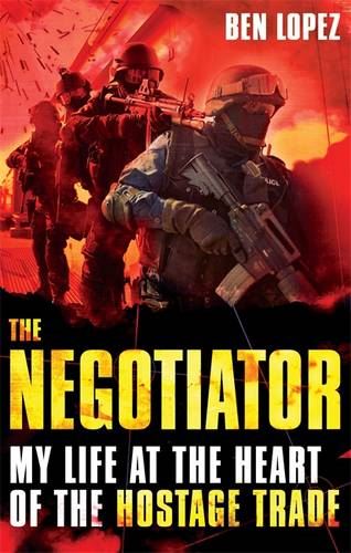 Negotiator: My Life at the Heart of the Hostage Trade