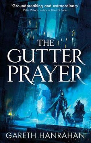 The Gutter Prayer: Book One of the Black Iron Legacy