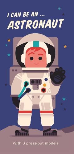 I Can Be An... Astronaut