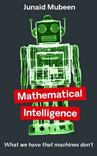Mathematical Intelligence: What We Have that Machines Don't